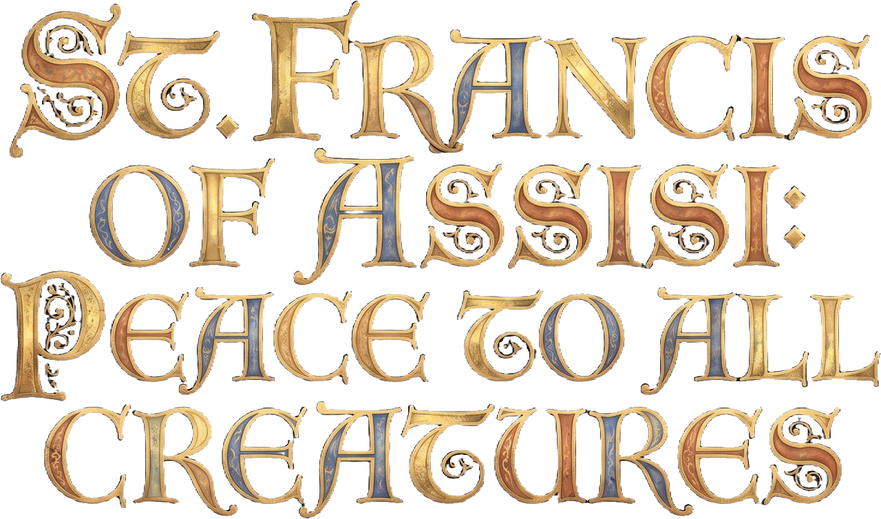St. Francis of Assisi: Peace To All Creatures
